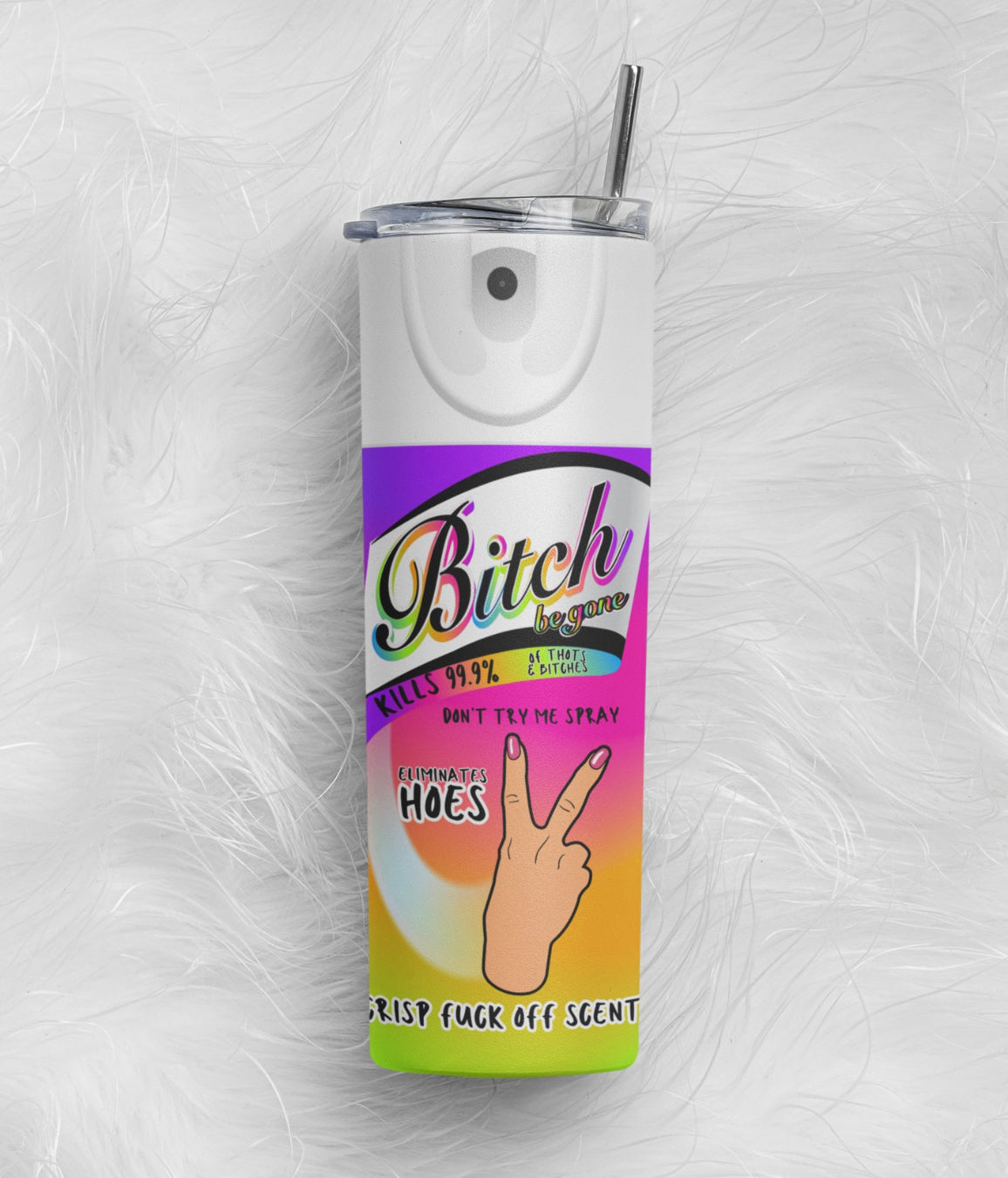 B!TCH BE GONE Tumbler