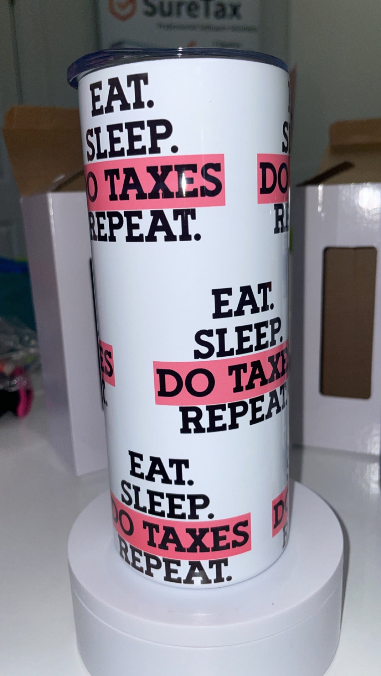 Eat.Sleep. Do Taxes. Repeat
