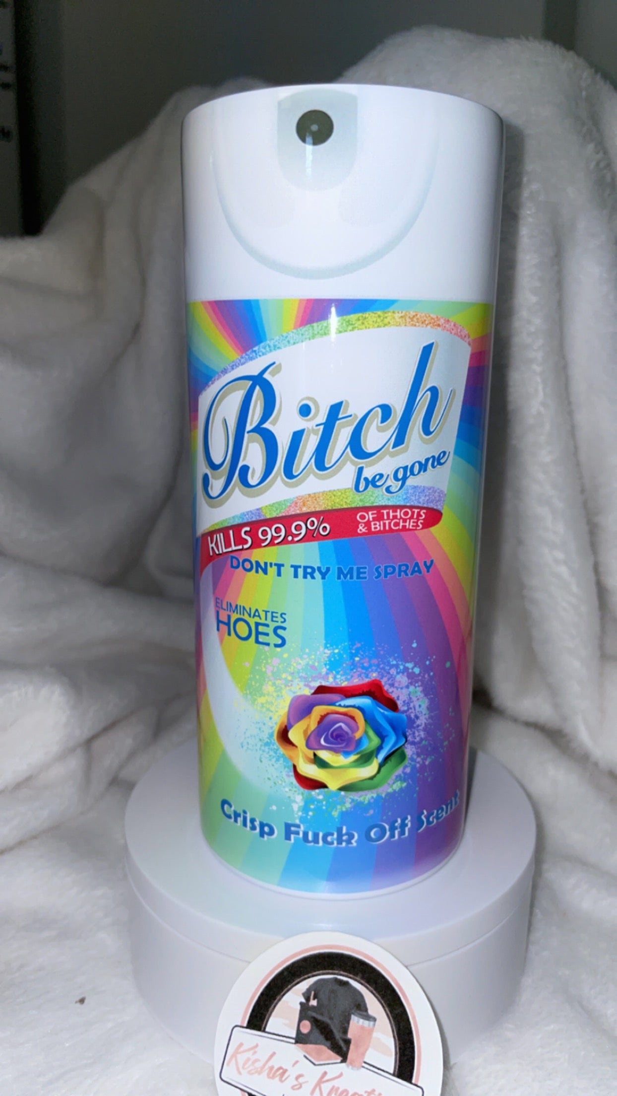 B!TCH BE GONE Tumbler